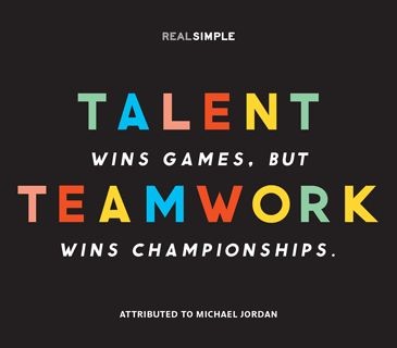 Teamwork overpowers Talent ...